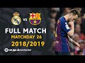 Real Madrid vs FC Barcelona (0-1) Matchday 26 2018/2019 - FULL MATCH