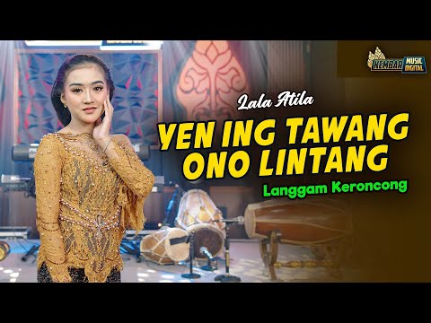 LALA ATILA - YEN ING TAWANG ONO LINTANG KERONCONG - KEMBAR CAMPURSARI ( Official Music Video)