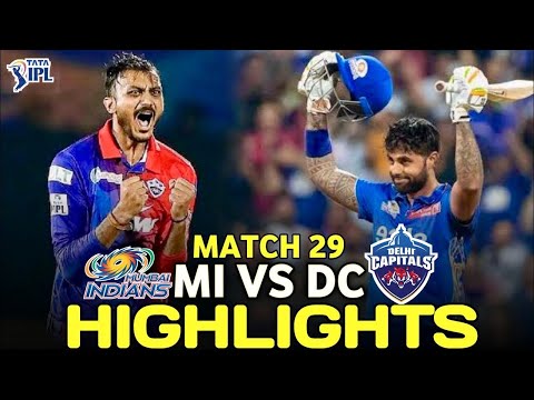 MI VS DC IPL 2025 Highlights / Mumbai Indians Vs Delhi Capitals IPL Match 29 2025 Full Highlights