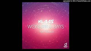 Klaas feat. Tony Ronald - Wonderful Days (Extended Mix)