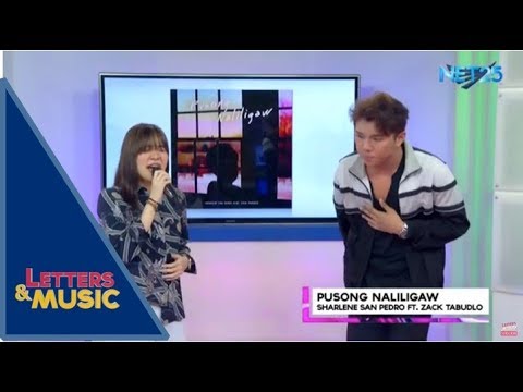 Sharlene San Pedro & Zack Tabudlo - Pusong Naliligaw (NET25 Letters and Music)