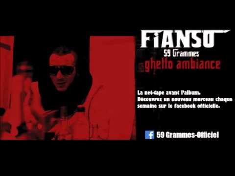Fianso 59grammes - FTG (EXCLU NETTAPE GHETTO AMBIANCE)