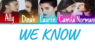 Fifth Harmony - We Know (Color Coded Lyrics) | Harmonizzer Lyrics