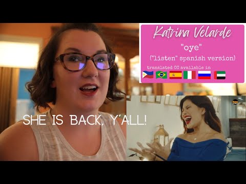 Katrina Velarde | "Oye" ("Listen" -- Spanish Version) [Reaction]