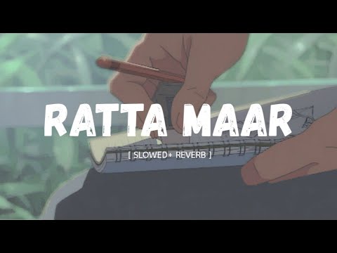 Ratta Maar 🤓🥴  [Slowed+Reverb]- Vishal Dadlani | Anvita Datta || MUSIC MANIA (LO-FI)