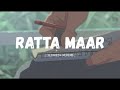 Ratta Maar Slowed Reverb Vishal Dadlani Anvita Datta MUSIC MANIA LO FI