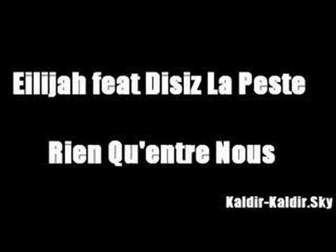 Rien Qu'Entre Nous- Eilijah feat Disiz La Peste