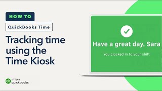 How to track time using the QuickBooks Time Kiosk