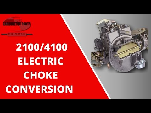 Motorcraft 2100, 4100 Electric Choke Coversion