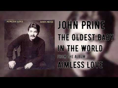 The Oldest Baby in the World - John Prine