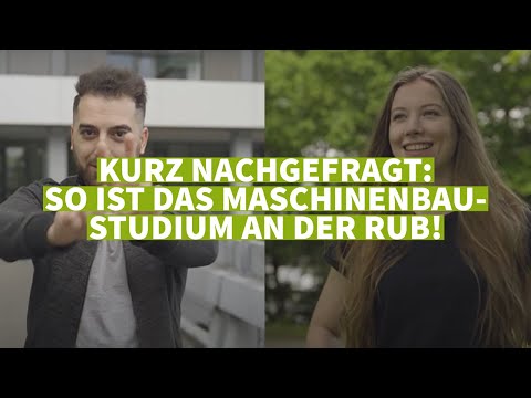 Kurz nachgefragt: So ist das Maschinenbau-Studium an der RUB!