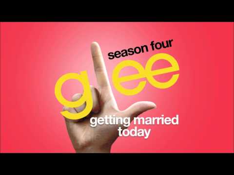 Getting Married Today | Glee [HD FULL STUDIO]