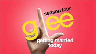 Getting Married Today | Glee [HD FULL STUDIO]