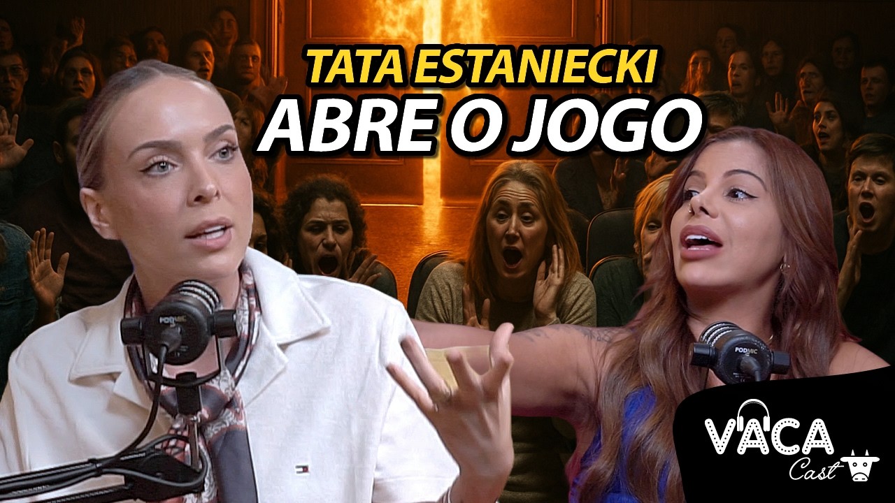 TATA ESTANIECKI ABRE O JOGO | VACACAST #182