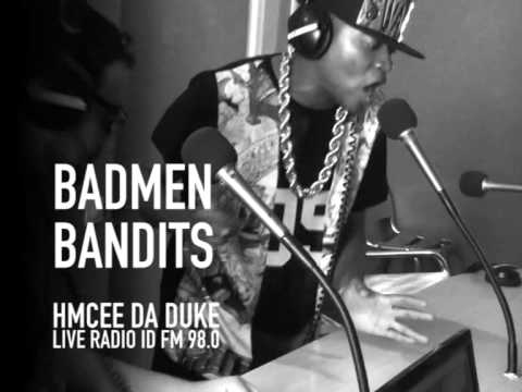 BADMEN BANDITS - HMCEE DA DUKE - RADIO LIVE SHOW ID FM 98.0