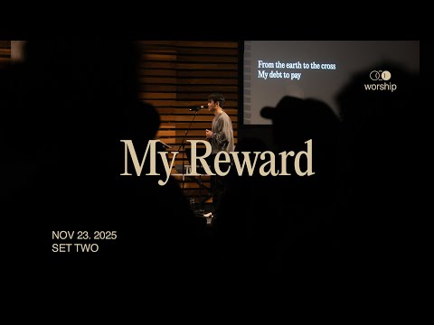 My Reward | Set 2 | Ordinary Worship