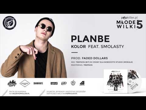 05. PlanBe - Kolor (feat. Smolasty, prod. Faded Dollars) [Popkiller Młode Wilki 5]