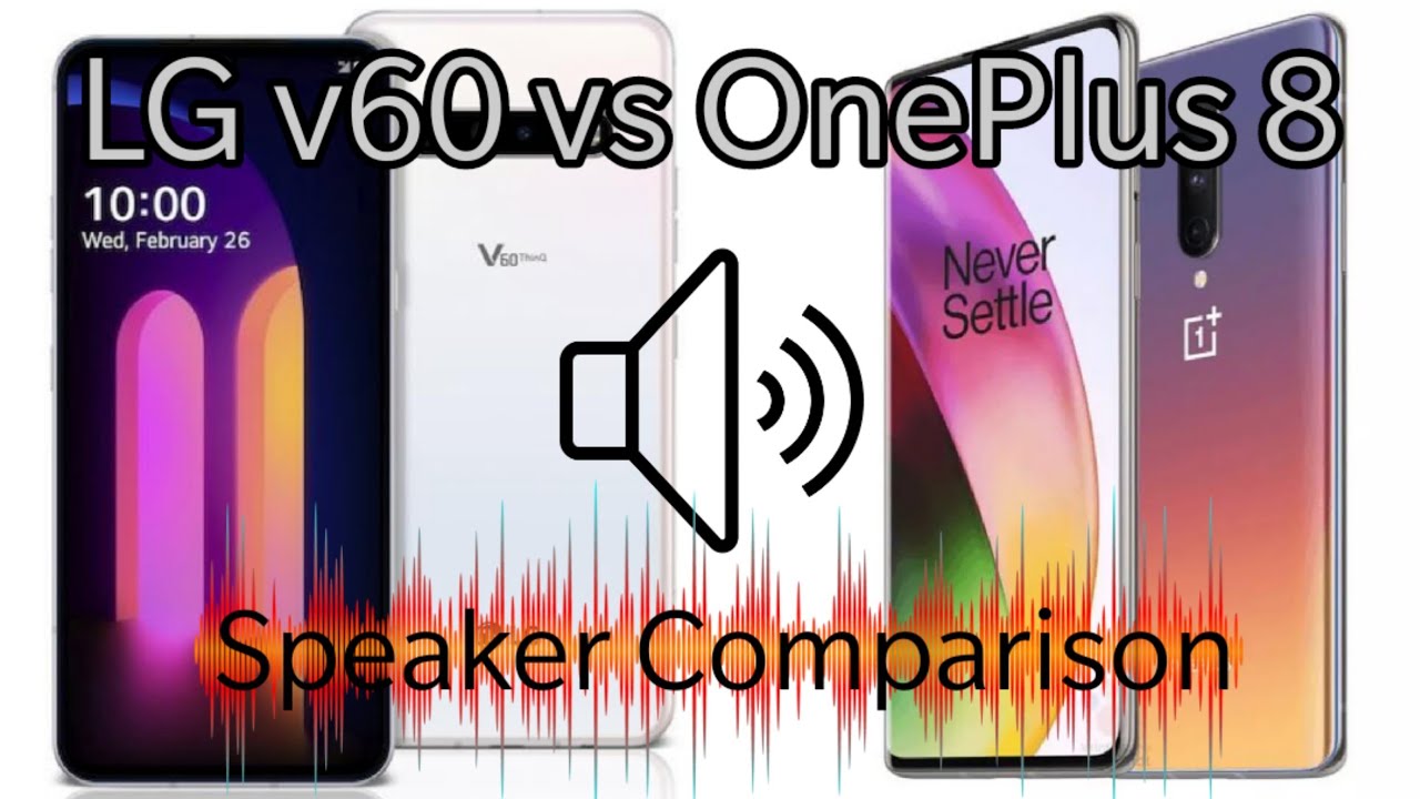LG V60 ThinQ vs OnePlus 8 5G | Speaker Comparison
