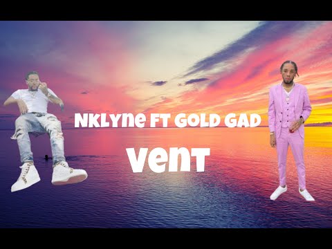 Nklyne ft Gold Gad - Vent (lyrics)