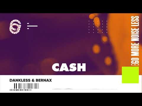DANKLESS & Bernax - Cash
