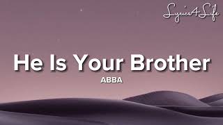 ABBA - He Is Your Brother (Lyrics)