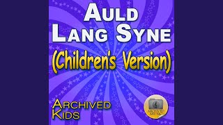 Auld Lang Syne (Children&#39;s Version)