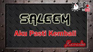Download lagu Saleem Aku Pasti Kembali Unplugged Version Karaoke No Vocal mp3