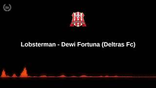 Lobsterman Dewi Fortuna lirik...