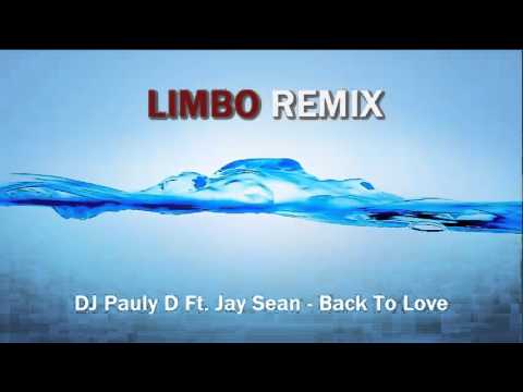 DJ Pauly D Ft. Jay Sean - Back To Love (DUBSTEP REMIX)