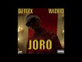 DJ Flex & Wizkid - Joro Afrobeat (Zanku Vibes)
