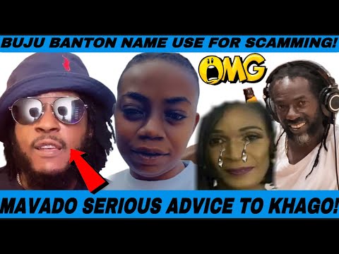 Omg! Buju Banton Used for Scamming! Mavado serious advice to Khago! Pretti Don BLAST Barbara