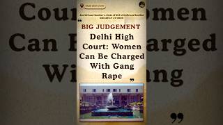 Women Can Be Charged With BNS 70: Delhi High Court Ruling #delhihighcourt#bns#le