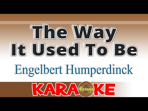 The Way It Used to Be (Karaoke) - Engelbert Humperdinck