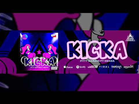 Pytt Gardin Ft Denza - Kicka (Original Mix) [MUSTACHE CREW RECORDS]
