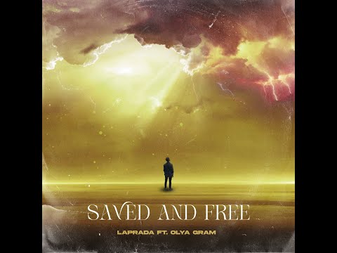 LaPrada ft. Olya Gram -   Saved And Free