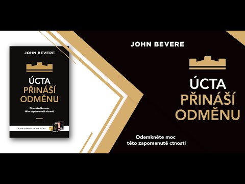 001 Úcta přináší odměnu - John Bevere - Boží odměny CZ