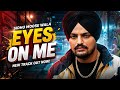EYES ON ME Official Audio SIDHU MOOSE WALA