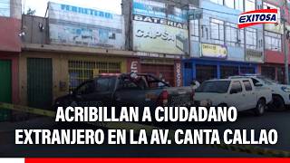 🔴🔵 Terror en S.M.P: Acribillan a ciudadano extranjero en la Av. Canta Callao