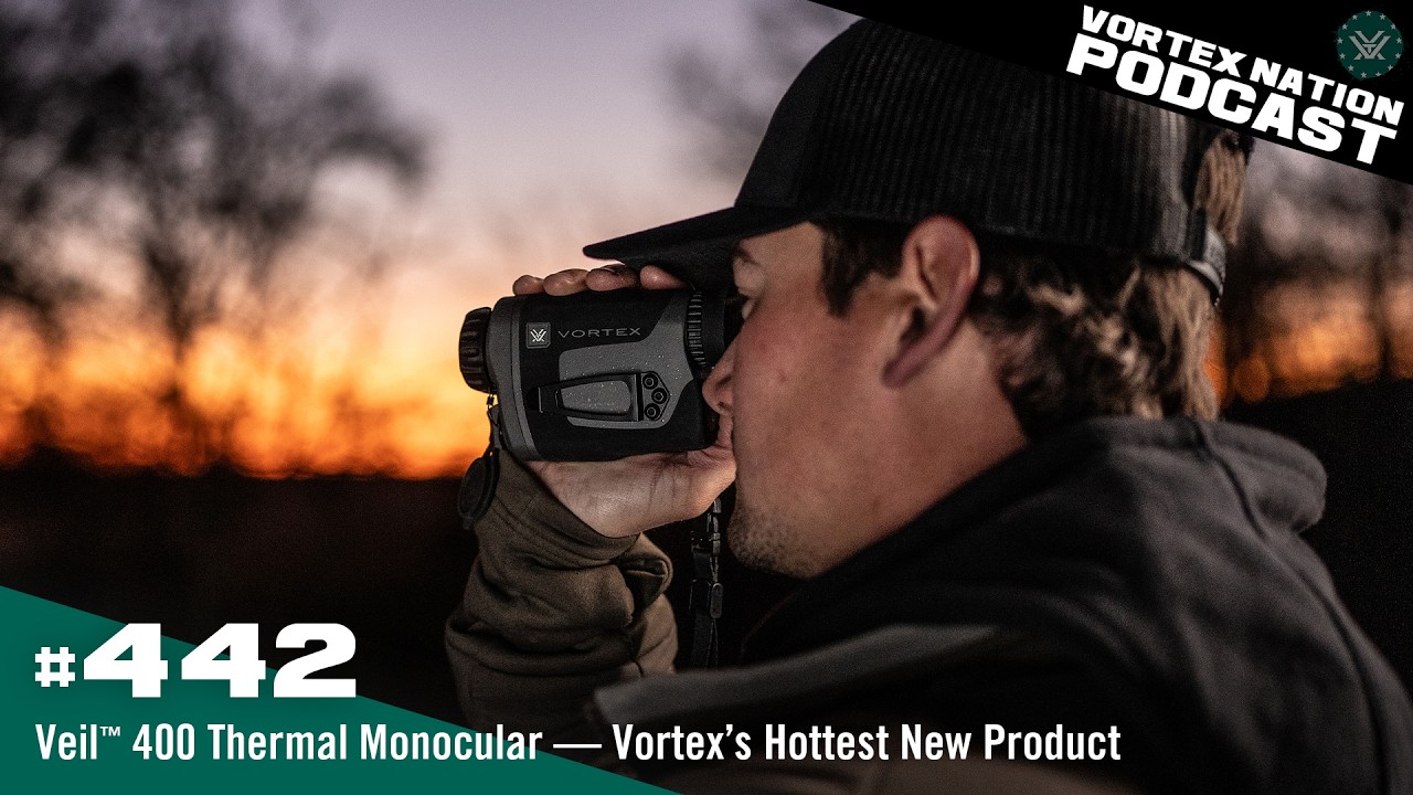 Ep. 442 | Veil™ 400 Thermal Monocular — Vortex’s Hottest New Product