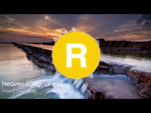 Kaaze ft. Cruickshank -  Heaven (Original Mix)