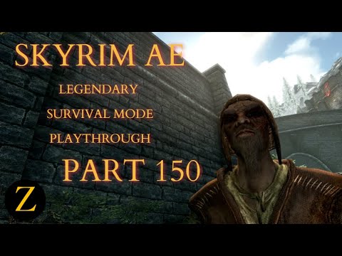 Skyrim Anniversary Edition / Legendary Difficulty Survival Mode Part 150 - Mad Man In Solitude