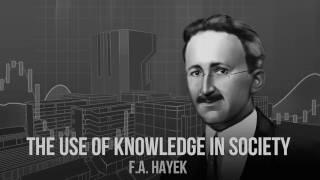 The Use of Knowledge in Society (by F.A. Hayek)