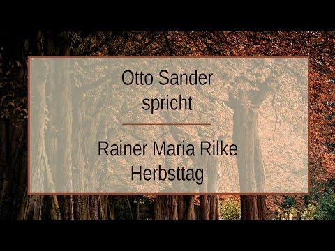 Rainer Maria Rilke „Herbsttag" II