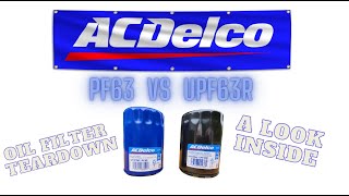 ACDELCO PF63 vs UPF63R - Cut open and a look inside -