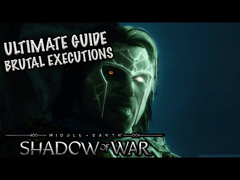 ULTIMATE GUIDE BRUTAL EXECUTION Shadow of War