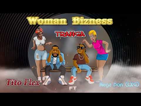 Tito Flex ft Nega Don-Woman Bizness Tranga