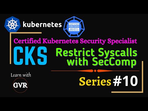 Kubernetes Security - Restrict a Container's Syscalls with seccomp - 10