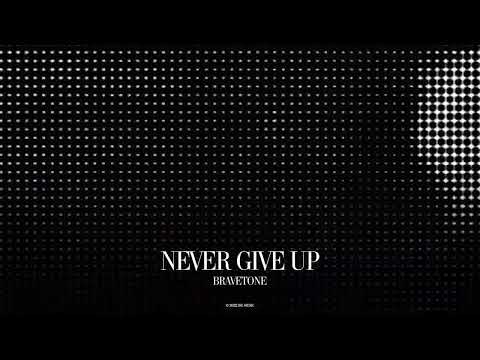Bravetone - Never Give Up (Official Canvas Video)
