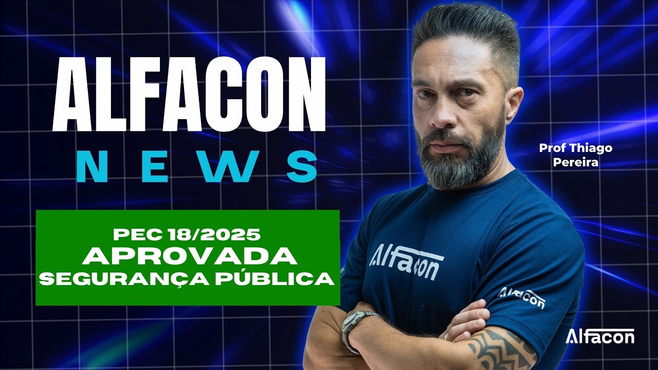 TUDO SOBRE A NOVA PEC DA SEGURANÇA PÚBLICA: O que muda para PF, PRF, Polícias Penais e Municipais?