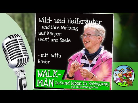 Wild  und Heilkräuter und ihre Wirkung auf Körper, Geist und Seele – mit Jutta Röder
